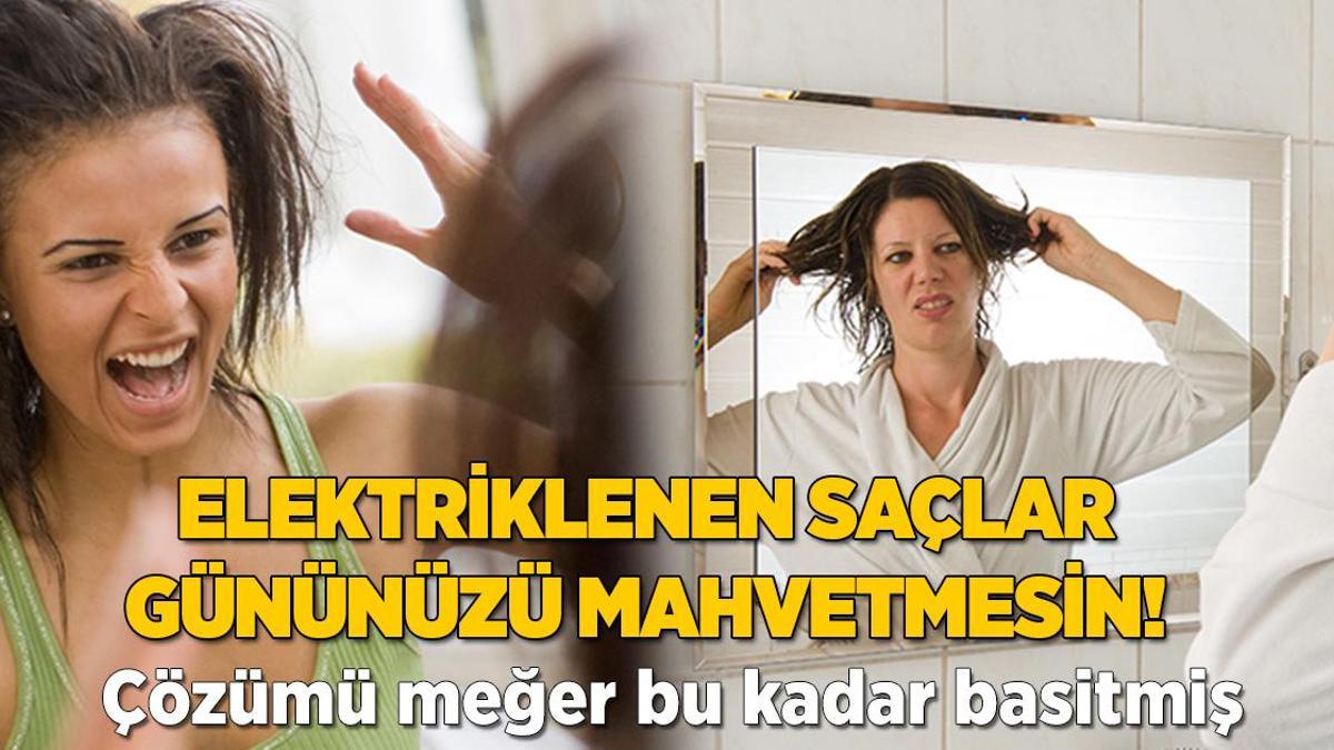 Tiftik tiftik olan saçlara elveda! Banyo suyuna katın, elektriklenme bitsin